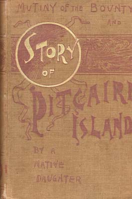 Bild des Verkufers fr Mutiny of the Bounty and Story of Pitcairn Island 1790-1894. . zum Verkauf von Berkelouw Rare Books