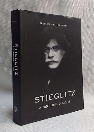 Bild des Verkufers fr Stieglitz: A Beginning Light zum Verkauf von Book House in Dinkytown, IOBA