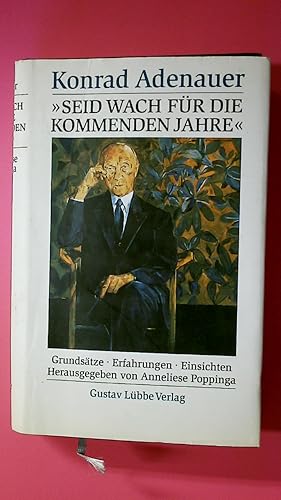 Seller image for SEID WACH FR DIE KOMMENDEN JAHRE. Grundstze, Erfahrungen, Einsichten for sale by Butterfly Books GmbH & Co. KG