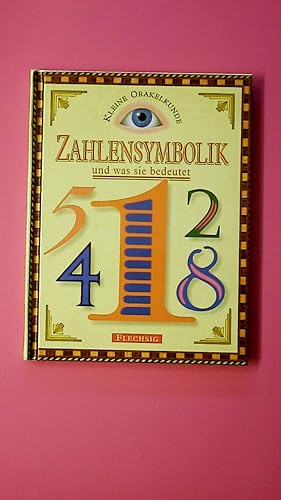 Bild des Verkufers fr ZAHLENSYMBOLIK - UND WAS SIE BEDEUTET. zum Verkauf von Butterfly Books GmbH & Co. KG