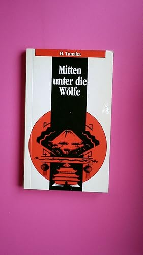 Seller image for MITTEN UNTER DIE WLFE. aus dem Erleben des japanischen Evangelisten Matsuzaki for sale by Butterfly Books GmbH & Co. KG