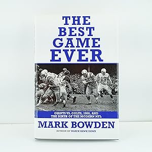 Seller image for The Best Game Ever: Giants Vs. Colts, 1958, and the Birth of the Modern NFL by Mark Bowden (2009-08-01) for sale by Cat On The Shelf