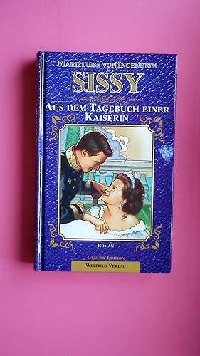 Seller image for SISSY. AUS DEM TAGEBUCH EINER KAISERIN. ROMAN. GEDENK-EDITION. for sale by Butterfly Books GmbH & Co. KG