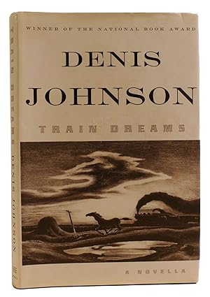 Seller image for TRAIN DREAMS: A NOVELLA for sale by Rare Book Cellar
