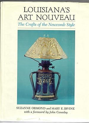 Bild des Verkufers fr Louisiana's Art Nouveau; The Crafts of the Newcomb Style zum Verkauf von Robin Bledsoe, Bookseller (ABAA)