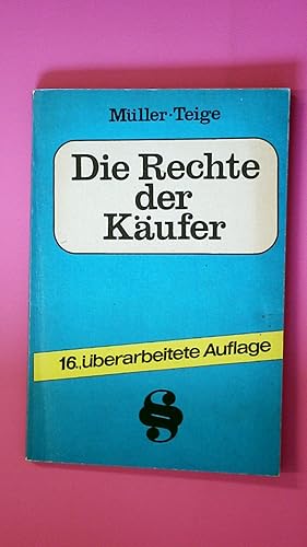 DIE RECHTE DER KÄUFER. Qualitätsmangel, Reklamationen, Garantie, Nachbesserung oder Kaufpreiserst...