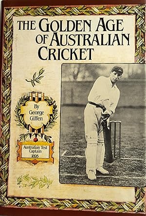 Seller image for The Golden Age Of Australian Cricket. for sale by Banfield House Booksellers