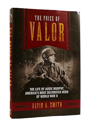 Seller image for THE PRICE OF VALOR The Life of Audie Murphy, America's Most Decorated Hero of World War II for sale by Rare Book Cellar