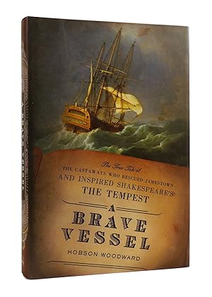 Seller image for A BRAVE VESSEL The True Tale of the Castaways Who Rescued Jamestown and Inspired Shakespeare'sthe Tempest for sale by Rare Book Cellar