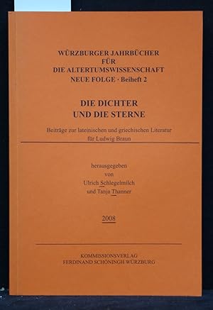 Die Dichter und die Sterne. Beiträge zur lateinischen und griechischen Literatur für Ludwig Braun...