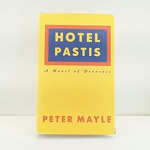 Seller image for Hotel Pastis: A Novel of Provence for sale by Cat On The Shelf