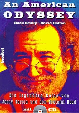 Bild des Verkufers fr An American Odyssey. Die legendre Reise von Jerry Garcia und den Greatful Dead, (inkl. CD) zum Verkauf von PlanetderBuecher