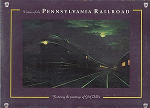Visions of the Pennsylvania Railroad (Featuring the paintings of Grif Teller)