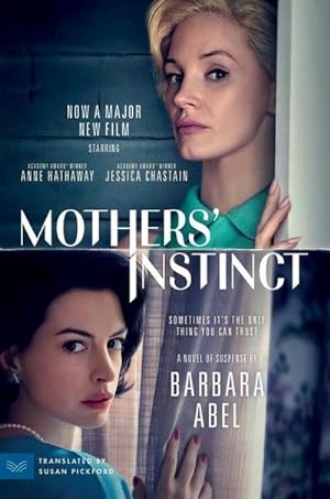 Imagen del vendedor de Mothers' Instinct. Movie Tie-In : A Novel of Suspense a la venta por Smartbuy