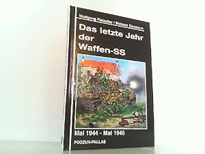 Bild des Verkufers fr Das letzte Jahr der Waffen-SS. Mai 1944 - Mai 1945 zum Verkauf von Antiquariat Ehbrecht - Preis inkl. MwSt.