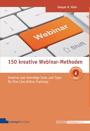 Bild des Verkufers fr 150 kreative Webinar-Methoden: Kreative und lebendige Tools und Tipps fr Ihre Live-Online-Trainings (Edition Training aktuell) zum Verkauf von buchlando-buchankauf