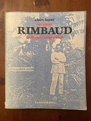 Image du vendeur pour Un sieur Rimbaud se disant ngociant mis en vente par Librairie des Possibles