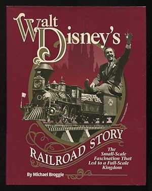 Image du vendeur pour Walt Disney's Railroad Story: The Small-Scale Fascination That Led to a Full-Scale Kingdom mis en vente par ReadInk, ABAA/IOBA