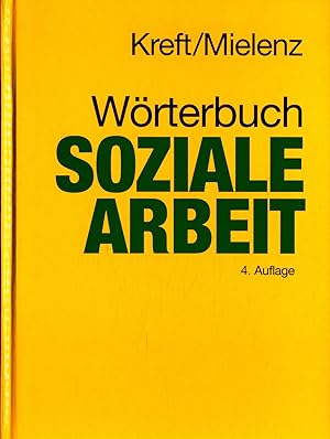 Immagine del venditore per Wrterbuch Soziale Arbeit: Aufgaben, Praxisfelder, Begriffe und Methoden der Sozialarbeit und Sozialpdagogik venduto da avelibro OHG