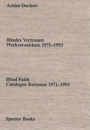 Imagen del vendedor de Blind Faith : Catalogue Raisonn 1971-1993 a la venta por GreatBookPrices