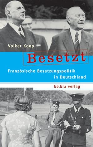 Bild des Verkufers fr Besetzt: Franzsische Besatzungspolitik in Deutschland zum Verkauf von buchlando-buchankauf