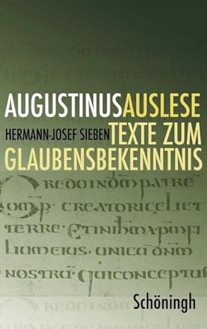 Immagine del venditore per AugustinusAuslese. Texte zum Glaubensbekenntnis. venduto da Antiquariat Thomas Haker GmbH & Co. KG