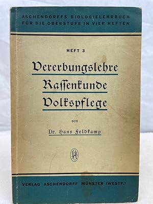 Vererbungslehre, Rassenkunde, Volkspflege : Mit 55 Abbildungen und 30 Erbgängen. Aschendorffs Bio...