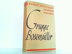 Gruppe Bosemüller. Der Roman des Frontsoldaten.