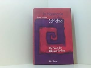 Seller image for In Harmonie mit dem Schicksal: Die Kunst der Lebensrckschau die Kunst der Lebensrckschau for sale by Book Broker