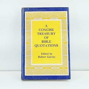 Imagen del vendedor de a Concise Treasury of Bible Quotations a la venta por Cat On The Shelf