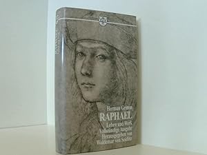 Bild des Verkufers fr Raphael. Leben und Werk. Vollstndige Ausgabe Herman Grimm. (Woldemar von Seidlitz) zum Verkauf von Book Broker