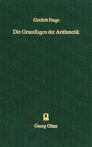 Bild des Verkufers fr Die Grundlagen der Arithmetik : eine logisch-mathematische Untersuchung ber den Begriff der Zahl. zum Verkauf von Antiquariat Thomas Haker GmbH & Co. KG