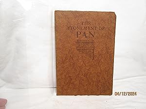 Seller image for The Atonement of Pan: a Music Drama for sale by curtis paul books, inc.