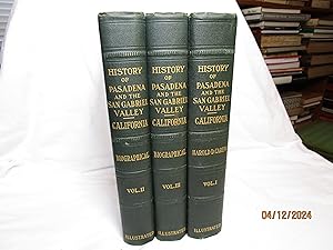 Seller image for History of Pasadena and the San Gabriel Valley, California. with Personal Sketches of Those Men and Women, Past and Present, Who Have Builded This "Glorious Empire Within an Empire." Three Volume Set. for sale by curtis paul books, inc.
