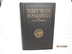 Seller image for Thirty Years in Pasadena, with an Historical Sketch of Previous Eras (2 Volumes in One) for sale by curtis paul books, inc.