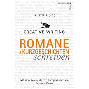 Seller image for Creative Writing: Romane und Kurzgeschichten schreiben for sale by ISIA Media Verlag UG | Bukinist