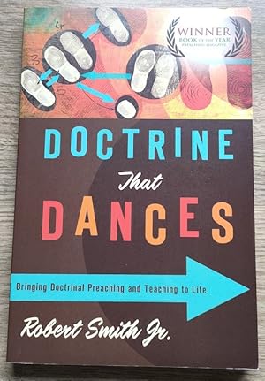 Seller image for Doctrine That Dances: Bringing Doctrinal Preaching and Teaching to Life for sale by Peter & Rachel Reynolds