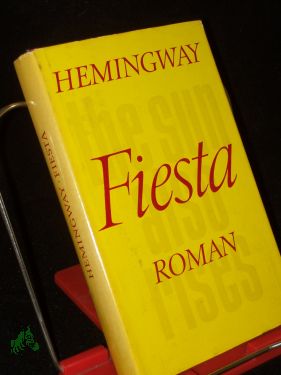 Bild des Verkufers fr Fiesta : Roman / Ernest Hemingway. [Autoris. bers. aus d. Amerikan. von Annemarie Horschitz-Horst] zum Verkauf von Antiquariat Artemis Lorenz & Lorenz GbR