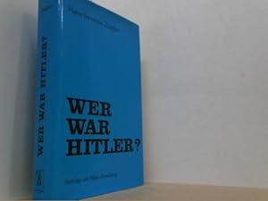 Imagen del vendedor de Wer war Hitler? Beitrge zur Hitler-Forschung. Herausgegeben in Verbindung mit dem Institut fr deutsche Nachkriegsgeschichte. a la venta por Antiquariat Uwe Berg