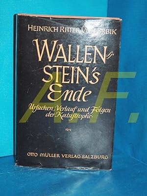 Seller image for Wallensteins Ende : Ursachen, Verlauf und Folgen der Katastrophe Heinrich Ritter von Srbik for sale by Antiquarische Fundgrube e.U.