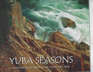 Yuba Seasons Images from the Wild & Scenic South Yuba River