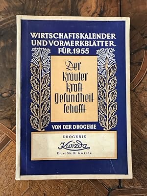 Image du vendeur pour Der Kruter Kraft Gesundheit schafft: Wirtschaftkalender und Vormerkbltter fr 1955 mis en vente par Antiquariat Liber Antiqua