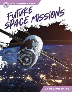 Seller image for Exploring Space: Future Space Missions for sale by Smartbuy