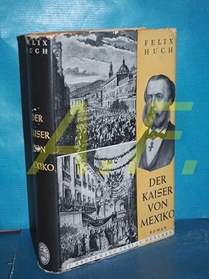 Bild des Verkufers fr Der Kaiser von Mexiko : Roman. zum Verkauf von Antiquarische Fundgrube e.U.