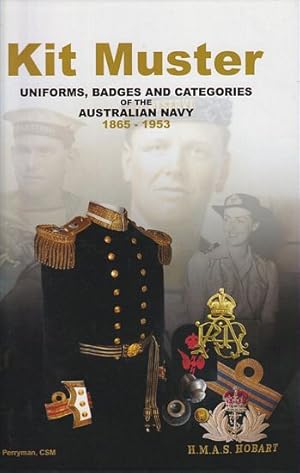 Seller image for KIT MUSTER - Uniforms, Badges & Categories of the Australian Navy 1865-1953 for sale by Jean-Louis Boglio Maritime Books