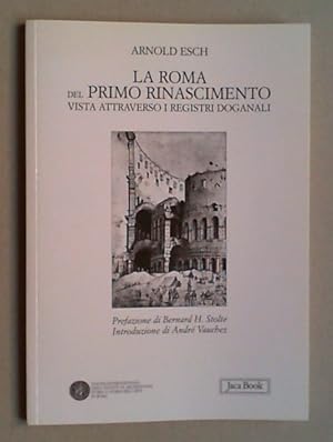 Bild des Verkufers fr La Roma del primo Rinascimento vista attraverso i registri doganali. zum Verkauf von Antiquariat Sander