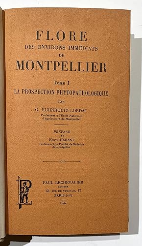 Flore des environs immediats de Montpellier. Tome I: La prospection phytopathologique. Tome II: L...
