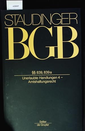 Seller image for Staudinger BGB. 839, 839a - Unerlaubte Handlungen 4 - Amtshaftungsrecht for sale by Antiquariat Bookfarm