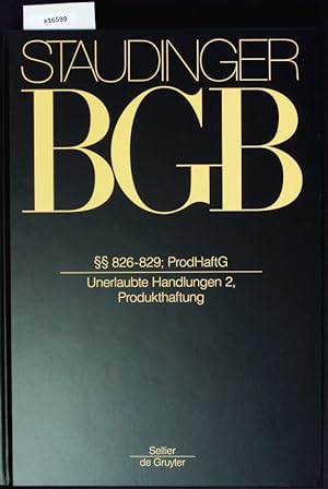 Seller image for Staudinger BGB. 826-829; ProdHaftG Unerlaubte Handlungen 2, Produkthaftung for sale by Antiquariat Bookfarm