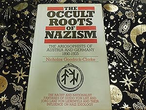 The Occult Roots of Nazism : The Ariosophists of Austria and Germany 1890-1935